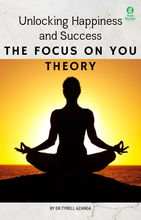 Load image into Gallery viewer, Unlocking Happiness and Success: The Focus on You Theory eBook